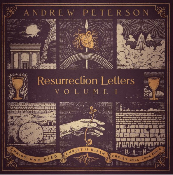 Album cover for Resurrection Letters Volume I by Andrew Peterson, featuring symbolic illustrations and text.