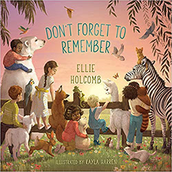 Children and animals gather in a whimsical illustration for the book Don't Forget to Remember by Ellie Holcomb.